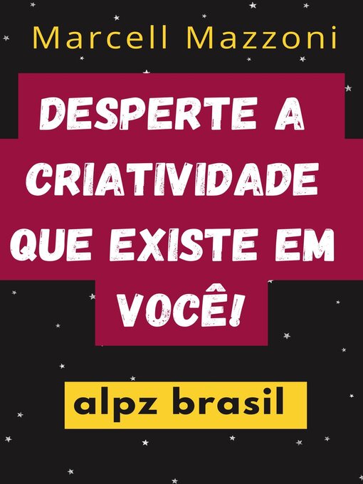 Title details for Desperte a Criatividade Que Existe Em Você! by Alpz Brasil - Wait list